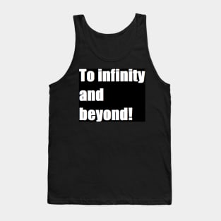 to infinity and beyond Tank Top